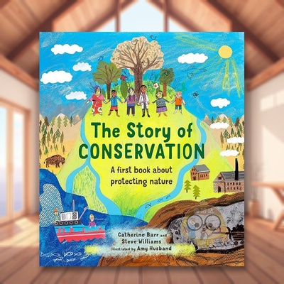 【预售】保育的故事：第一本有关保护自然的书英文儿童绘本动物生态环保进口原版外版书精装3-6周岁The Story of Conservation: A