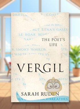 【预售】维吉尔：诗人的一生英文文学传记进口原版外版书精装14岁以上【Ancient Lives】Vergil: The Poet's Life Sarah Ruden Y书