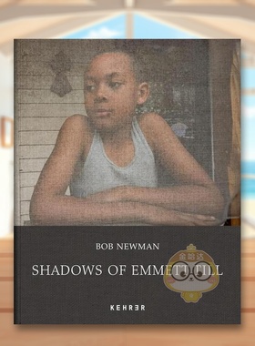 【预售】埃米特·蒂尔的影子英文摄影纪实进口原版外版书精装Bob Newman: Shadows of Emmett Till Magdalena Solé Kehrer Verl书