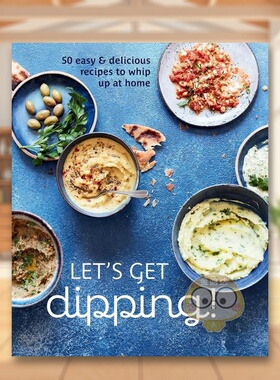 【预售】蘸酱：超过80种美味自制蘸酱英文餐饮进口原版外版书精装14岁以上Let's Get dipping! Ryl Ryland Peters&Small书籍图书正