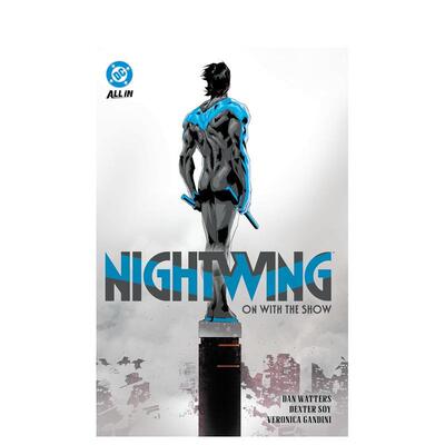 【现货】DC漫画 夜翼 卷1：好戏开场 by 丹·沃特斯(精装) Nightwing Vol. 1: On with the Show 英文漫画书原版进口美漫图书