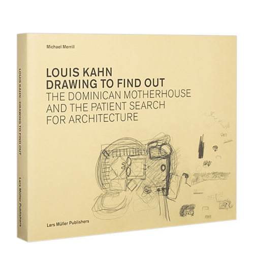 【现货】Louis Kahn: Drawing to Find Out，路易斯·卡恩:绘图中的发现英文建筑师 工作室 原版图书外版进口书籍