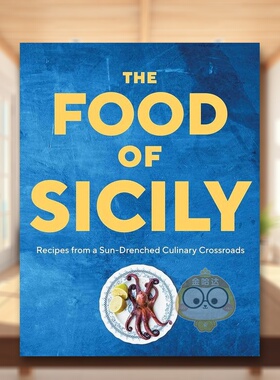 【现货】西西里岛的美食The Food of Sicily英文餐饮Fabrizia Lanza 精装Artisan进口原版书579659868书籍图书外版正版