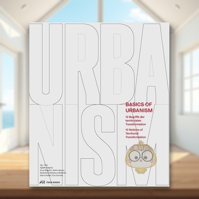 【预售】城市化基础12 个地域转型概念Basics of Urbanism英文建筑设计城市规划平装Park Books进口原版书38602606书籍图书外版正