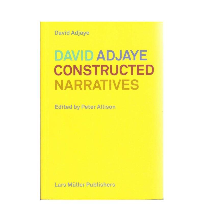 【预售】构建叙事:散文和项目 Constructed Narratives: Essays and Projects英文进口原版建筑设计图书David Adjaye; Peter All