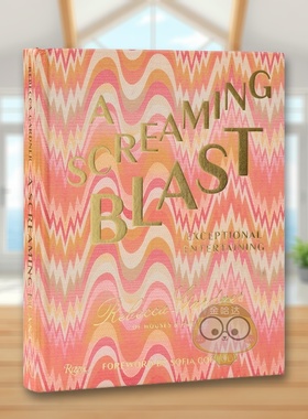 【预售】狂欢盛宴：非凡娱乐指南 A Screaming Blast: Exceptional Entertaining 原版英文餐饮生活美食进口书籍图书外版正版