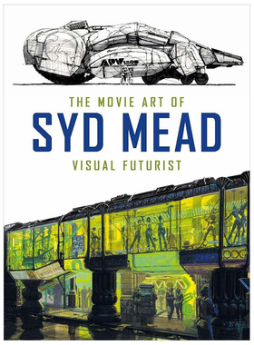 【现货】The Movie Art of Syd Mead 席德·米德的电影艺术：视觉未来派书籍进口原版