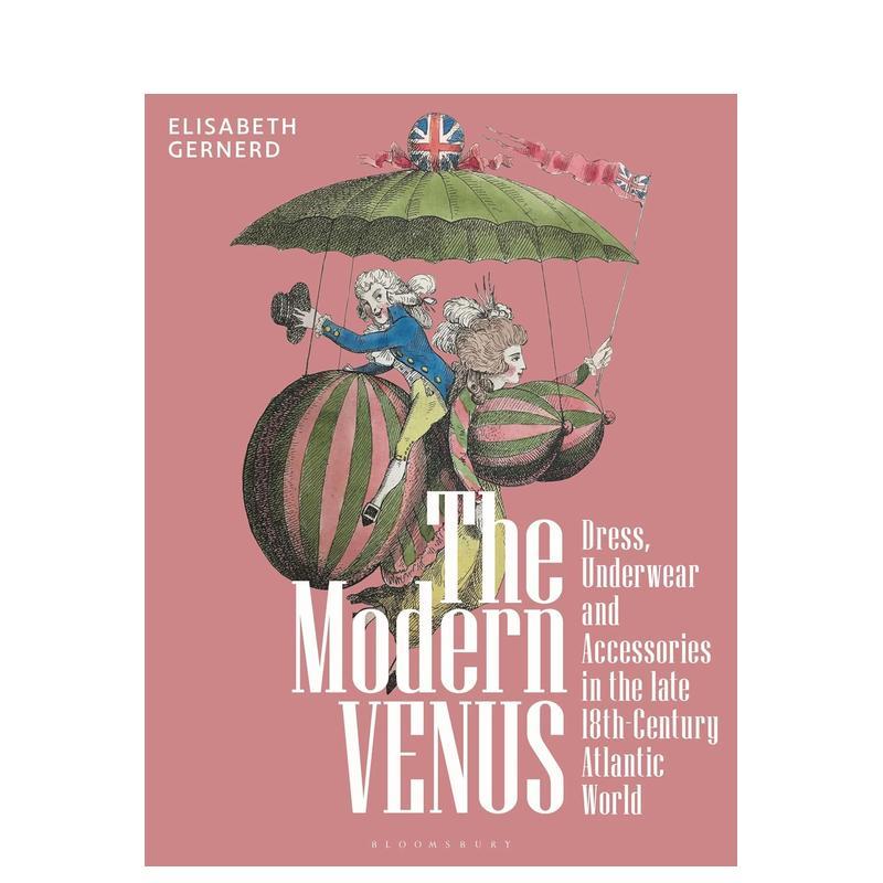 【现货】现代维纳斯The Modern Venus英文进口原版时尚图书Elisabeth Gernerd