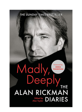【现货】疯狂与深情：艾伦里克曼日记(平装) Madly, Deeply: The Alan Rickman Diaries 英文原版传记文学小说书籍散文图书