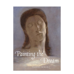 【预售】Painting the Dream: From the Biblical Dream to Surrealism，绘梦:从圣经的想到超现实主义 英文进口原版