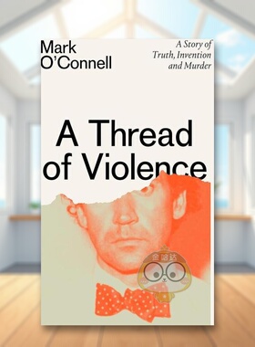 【预售】【2023爱尔兰邮报图书奖】一丝暴力英文文学小说进口原版外版书简装14岁以上A Thread of Violence Mark O'Connell Gran书