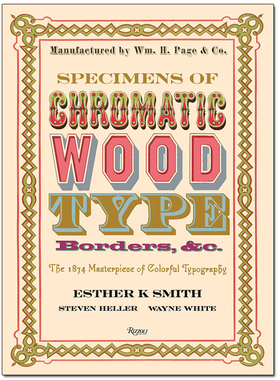 【预售】Specimens of Chromatic Wood Type色木字体、边框范例：1874个彩色字体设计代表作 英文字体设计书籍进口原版