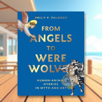 【预售】从天使到狼人From Angels to Werewolves英文艺术总论历史理论评论Philip F PalmedoAbbeville Press精装进口原版书7书籍