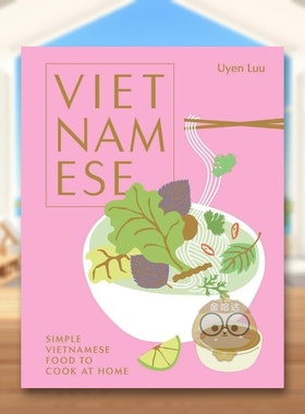 【预售】越南菜：在家可以轻松做的家常越南菜 Vietnamese: Simple Vietnamese food to cook at home 原版英文餐饮生活美食进口书