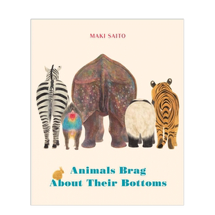【现货】动物们总是吹嘘自己的屁股 Animals Brag about Their Bottoms 英文儿童幽默趣味绘本书籍进口原版