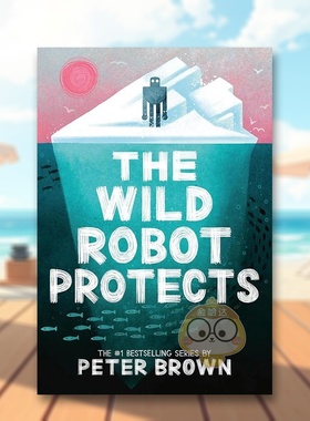 【预售】荒岛机器人：保护英文文学小说进口原版外版书精装14岁以上The Wild Robot Protects Brown Little, Brown Books for Yo书