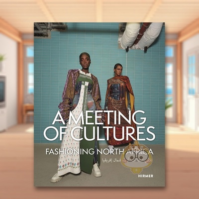【预售】文化交汇：北非时尚叙事 A Meeting of Cultures : Fashioning North Africa 原版英文艺术画册画集进口书籍图书外版正版