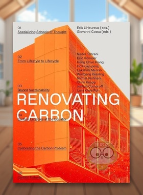 【预售】革新碳：重新想象碳的形态英文建筑风格与材料构造设计简装进口原版外版书籍Renovating Carbon : Re-imagining the Carb