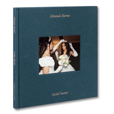 【预售】【签名版】社交季 米兰达·巴恩斯 Social Season Miranda Barnes 原版英文摄影作品集 索菲亚科波拉委托创作进口书籍图书