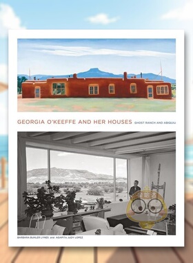 【预售】乔治亚·奥基佛与她的房子 Georgia O‘Keeffe and Her Houses: Ghost Ranch and Abiquiu 原版英文艺术画册画集进口书籍