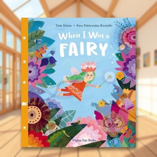 Ewa 但我是仙子 Was Fairy英文儿童绘本虚构类6 and Poklewska Silson 时候When Tom 9岁精装 书Fly Kozie??o进口原版 现货