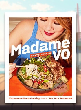 【预售】Madame Vo：来自纽约餐厅的越南家常菜英文餐饮精装进口原版外版书14岁以上Madame Vo:Vietnamese Home Cooking From Th书