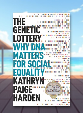 【预售】遗传背后的社会平等内涵The Genetic Lottery英文社会科学Kathryn Paige Harden简装Princeton University Press进口原版
