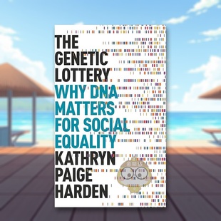 Paige Press进口原版 遗传背后 University Princeton Harden简装 Lottery英文社会科学Kathryn Genetic 社会平等内涵The 预售