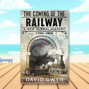 Coming New the 全球史 1850 英文人文历史进 History 原版 到来：新 1750 The Railway Global 铁路 预售