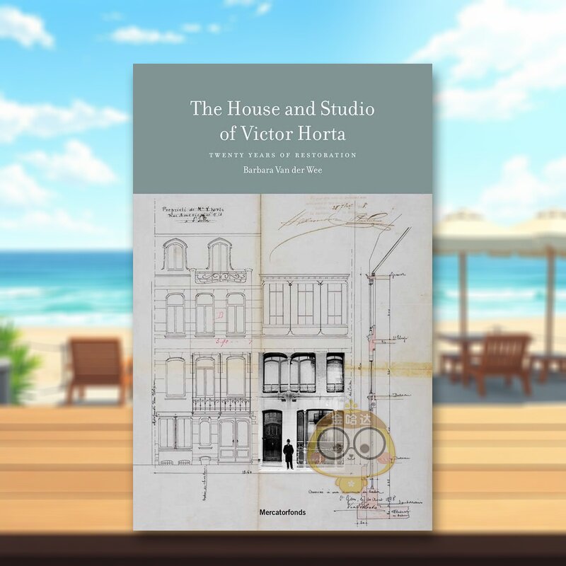 【预售】维克多·奥尔塔的住宅和工作室:20年修复英文建筑设计建筑风格与材料构造进口原版图书The House and Studio of Victor书