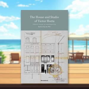 【预售】维克多·奥尔塔的住宅和工作室：20年修复英文建筑设计建筑风格与材料构造进口原版图书The House and Studio of Victor书