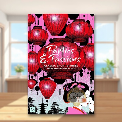【预售】派对与激情：世界各地经典短篇小说 Parties and Passions  原版英文文学 19-20世纪 芥川龙之介 托尔斯泰 爱情背叛悲伤