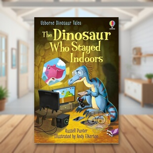 【现货】待在室内的恐龙英文儿童分阶阅读进口原版外版书精装The Dinosaur Who Stayed IndoorsRussell Punter Usborne children’