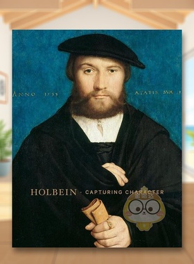 【现货】霍尔拜因—捕捉角色Holbein - Capturing Character英文外国美术古代中世纪Anne T WoollettGetty Trust Publications精装