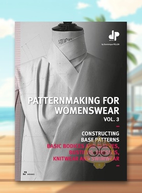 【现货】女装裁剪卷3女装衣物Patternmaking for Womenswear, V3英文服装设计Dominique PellenHoaki进口原版书257书籍图书外版正