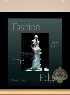 【预售】时尚边缘：奇观、现代性和致命性英文时尚服装设计进口原版书精装Fashion at the Edge: Spectacle, Modernity, and Deat