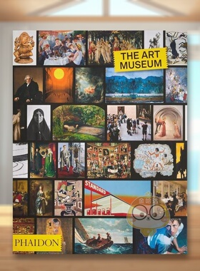 【现货】艺术博物馆英文艺术总论历史理论评论进口原版书精装14岁以上The Art Museum: Classic format Phaidon Editors著Phaidon