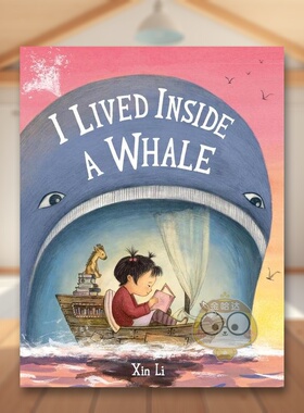 【预售】我住在鲸鱼肚子里I Lived Inside a Whale英文儿童绘本动物生态环保6-9岁精装进口原版书Xin Li Little Brown Books for书