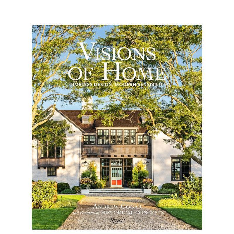 【现货】家的愿景:永恒设计,现代感受Visions of Home:Timeless Design, Modern Sensibility英文进口原版室内设计图书空间与装