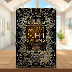 【预售】移民科幻短篇小说 【Gothic Fantasy】Immigrant Sci-Fi Short Stories 原版英文文学小说进口书籍图书外版正版