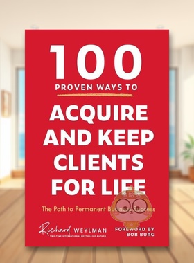 【预售】获得并保持终身客户的100种行之有效的方法100 Proven Ways to Acquire and Keep Clients for Life英文商业行销精装进口