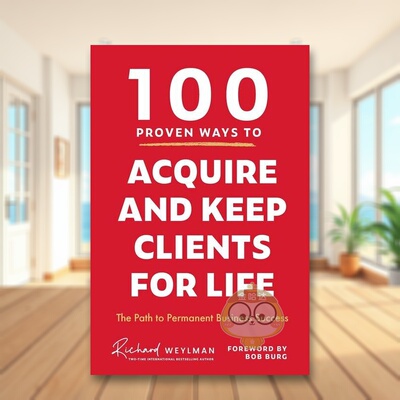 【预售】获得并保持终身客户的100种行之有效的方法100 Proven Ways to Acquire and Keep Clients for Life英文商业行销精装进口