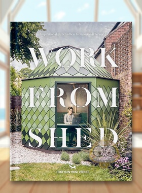 【预售】棚屋工作来自世界各地的鼓舞人心的花园办公室Work From Shed英文室内设计空间与装饰Hoxton Mini Press精装Hoxton Mini原