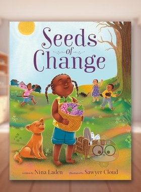 【预售】改变的种子英文儿童绘本虚构类进口原版书精装Seeds of Change Nina Laden; Sawyer Cloud Roaring Brook书籍图书外版正版