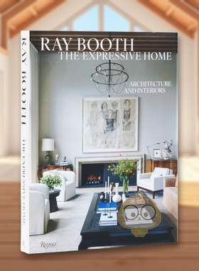 【预售】雷·布斯：情感之家 建筑与室内设计 Ray Booth: The Expressive Home 原版英文室内设计装饰进口书籍图书外版正版