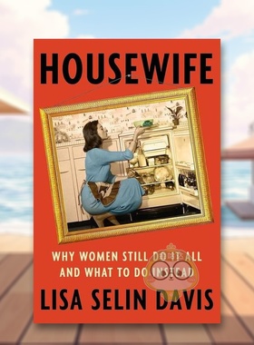 【预售】家庭主妇为什么女性仍然包揽一切以及该怎么做Housewife Why Women Still Do It All and What to Do Instead英文社会科原