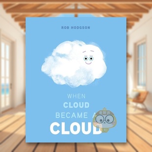 英文儿童绘本知识百科进口原版 书籍图书正 Became 预售 云是如何形成 书精装 外版 Books When CloudHodgsonPenguin Cloud