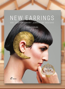 【现货】定义新耳饰500+当代珠宝设计案例New Earrings英文珠宝首饰Nicol s Estrada精装Hoaki进口原版书516书籍图书外版正版