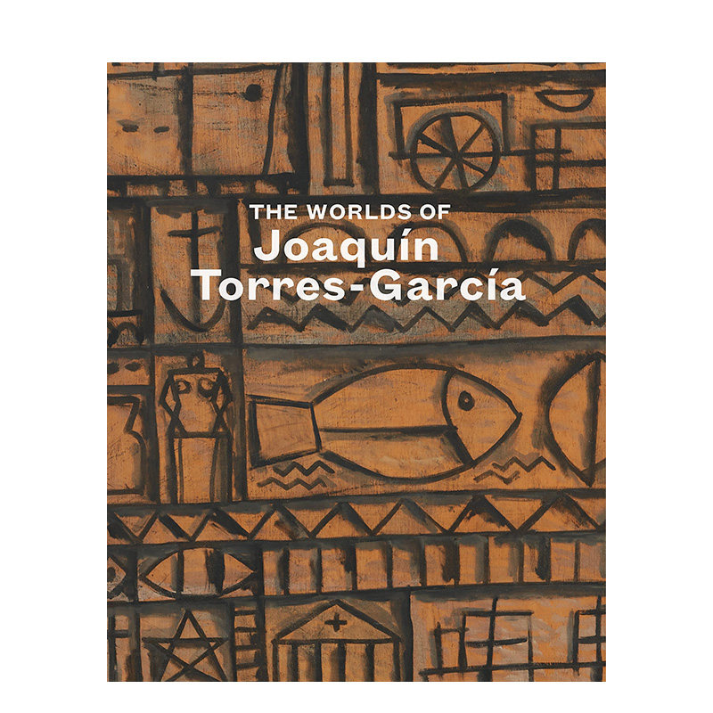 【预售】华金·托雷斯加西亚的世界 The Worlds of Joaquin Torres-Garcia英文艺术原版正版进口图书Rizzoli-封面