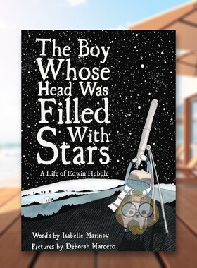 【现货】脑中装满了星星的男孩The Boy Whose Head Was Filled with Stars英文儿童绘本知识百科3-6岁精装Deborah Marcero进口原版